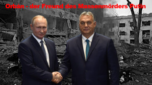 Ungarn: Viktor Orban der Freund des Massenm&ouml;rders Wladimir Putin